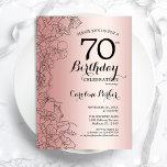 Rose Gold Floral 70th Birthday Party Invitation<br><div class="desc">Rose Gold Floral 70th Birthday Party Invitation. Minimalist modern design featuring botanical outline drawings accents and typography script font. Simple trendy invite card perfect for a stylish female bday celebration. Can be customised to any age. Printed Zazzle invitations or instant download digital printable template.</div>