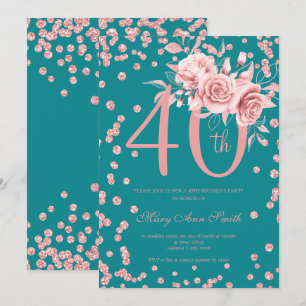 Rose Gold Floral & Confetti 40th Birthday Teal Invitation