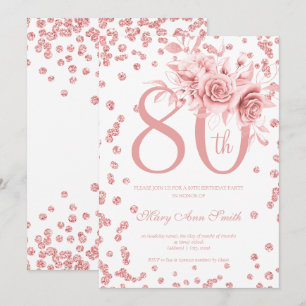 Rose Gold Floral & Confetti 80th Birthday Party Invitation