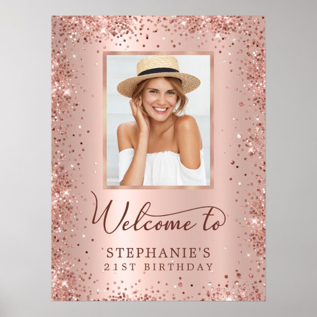 Rose Gold Foil Glitter 21st Birthday Photo Welcome Poster (Front)