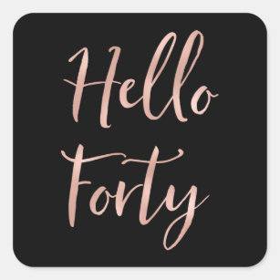 Rose Gold Foil Hello 40 Forty Birthday Party Square Sticker