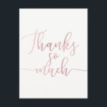 Rose Gold Foil Script Thank You Thanks So Much Postcard<br><div class="desc">Personalise with any text.</div>