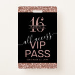 Rose Gold Glitter Black Sweet 16 Invitation VIP ID Badge<br><div class="desc">Custom Rose Gold Pink and Black Glitter Sweet 16 VIP All-Access Pass Badge Invitations can be personalised with each guest's name or create a monogram for the sweet sixteen birthday girl. Party invitation details are printed on the back with modern sans-serif and calligraphy script cursive font with swashes for a...</div>