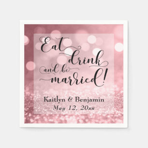 Rose Gold Glitter Bokeh, Eat Drink and be Married! Napkin