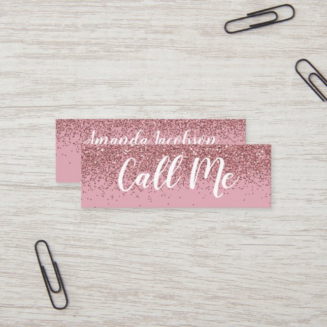 Rose Gold Glitter Call Me Mini Business Cards (Front/Back In Situ)