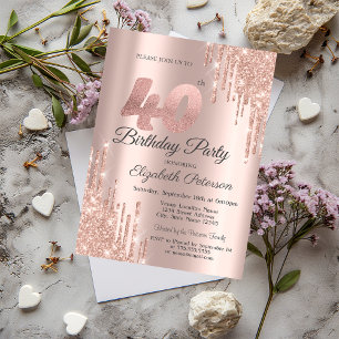 Rose Gold Glitter Drips 40th Birthday Party Invitation