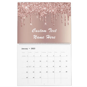 Rose Gold Glitter Drips Calendar with Custom Text