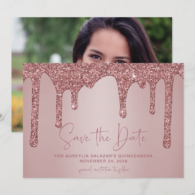 Rose Gold Glitter Drips Quinceanera Save the Date (Front/Back)