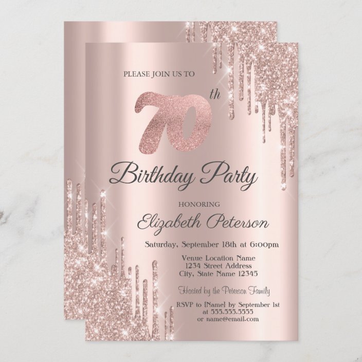 Rose Gold Glitter Drips Rose Gold 70th Birthday Invitation | Zazzle