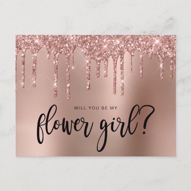 Rose gold glitter drips will you be my flower girl invitation postcard (Front)