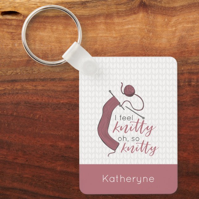 Rose Gold I Feel Knitty, Oh So Knitty Keychain (Front)