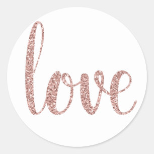 Rose gold love stickers, glitter font classic round sticker