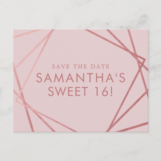Rose Gold Pink Geometric Sweet 16 Save the Date Announcement Postcard (Front)