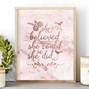 Rose Gold Quote She Believed She Could So She Did Poster