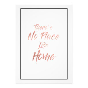 Rose Gold  - Theres No Place Like Home Quote Print