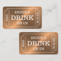 Rose Gold Ticket Style "Enjoy A Drink On Us"