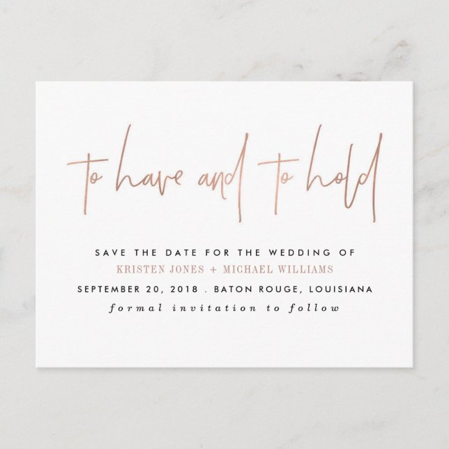 Rose Gold To Have and to Hold Save the Date Announcement Postcard (Front)
