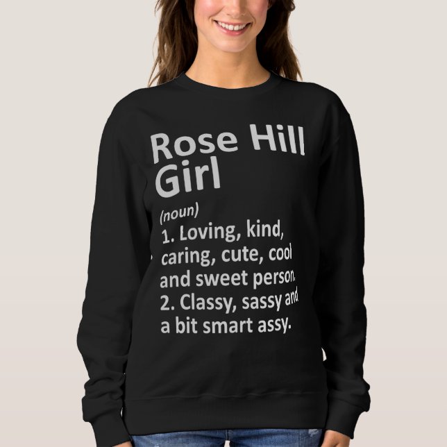 Rose Hill Girl Ks Kansas Funny City Home Roots Sweatshirt (Front)