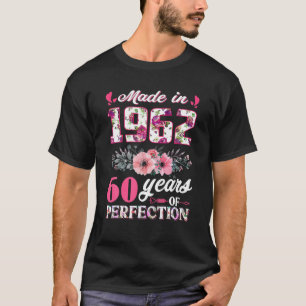 Rose Made In 1962 60Th Birthday Women 60 Year Of P T-Shirt