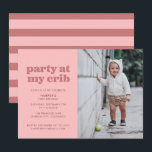 Rose Party at My Crib 1st Birthday Party Invitation<br><div class="desc">This fun 1st birthday party invitation features the words "party at my crib" in dusty rose on a pink background. It features space for a single photo on the right with space for all of your party details on the left. The back has a colour coordinating dusty rose and pink...</div>
