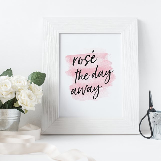 Rosé the Day Away | Art Print (Creator Uploaded)