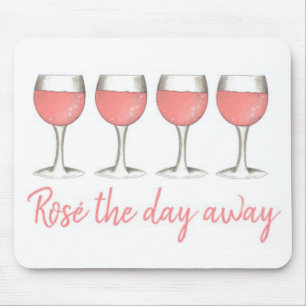 Rosé The Day Away Pink Rose Glass Wine Lover Mouse Pad