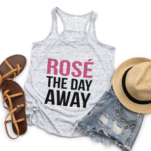 Rose the Day Away Quote Singlet