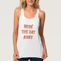 Rose` The Day way Wine Humour Tank in Rosegold Foi