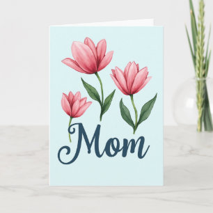 Rose Tinted Moms Love Card
