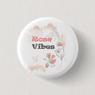Rose Vibes – Aesthetic Floral Mood 3 Cm Round Badge