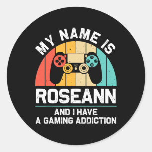 Roseann Gift Name Personalized Funny Gaming Geek B Classic Round Sticker