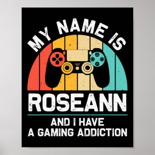 Roseann Gift Name Personalized Funny Gaming Geek B Poster