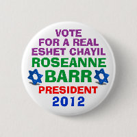 Roseanne Barr for President button