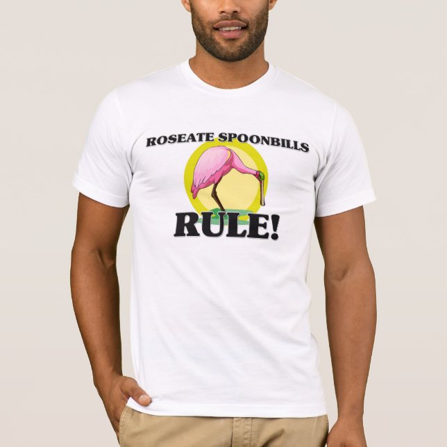 ROSEATE SPOONBILLS Rule! T-Shirt (Front)