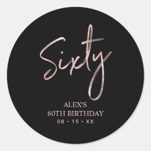 Rosegold Lettering Sixty 60th Birthday Party Favou Classic Round Sticker