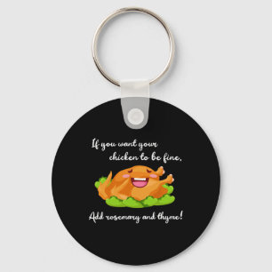 Rosemary And Thyme With Funny Chicken Kitchen Cook Key Ring