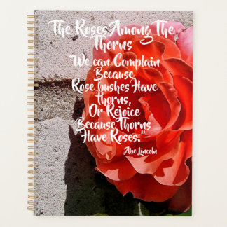 Roses Among the Thorns Abe Lincoln Quote  Planner