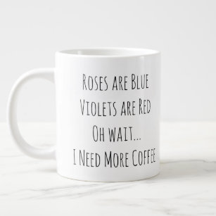 Roses are Blue Violets are Red Oh Wait Funny Large Coffee Mug