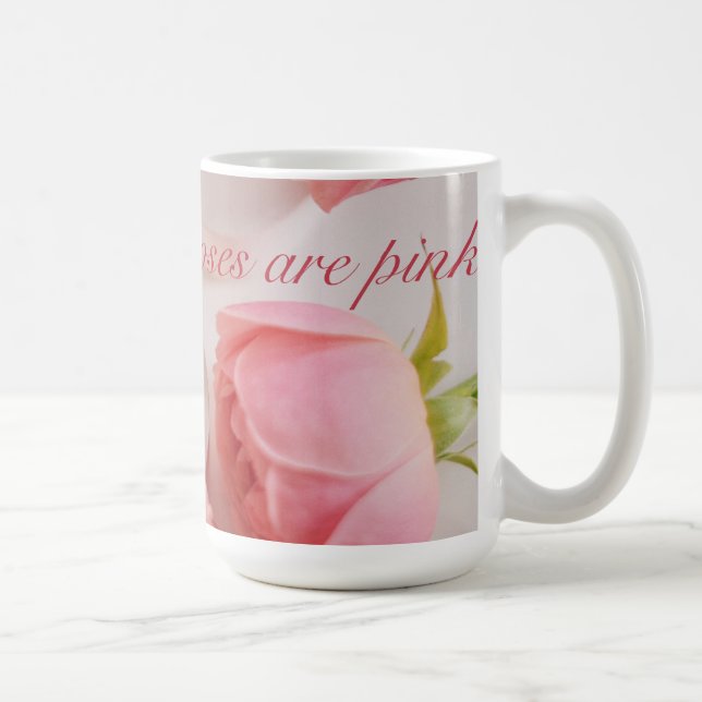 Roses are Pink Mug (Right)