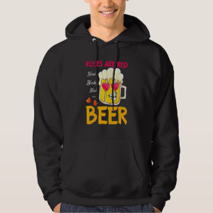 Roses Are Red Blah Beer Drinking Valentines Day Pa Hoodie