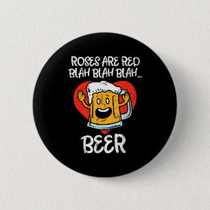Roses Are Red Blah Beer Funny Valentines Day Drink 6 Cm Round Badge