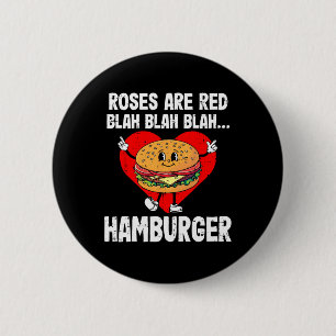 Roses Are Red Blah Funny Valentine Day Hamburger L 6 Cm Round Badge