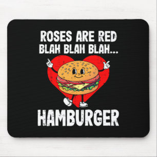 Roses Are Red Blah Funny Valentine Day Hamburger L Mouse Pad