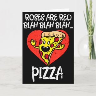 Roses Are Red Blah Pizza Funny Valentine Day Food  Card