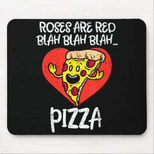 Roses Are Red Blah Pizza Funny Valentine Day Food Mouse Pad