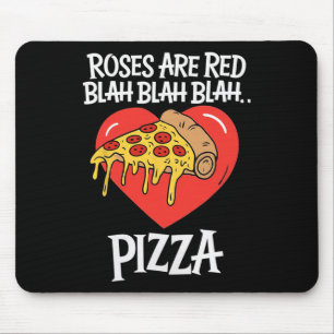 Roses Are Red Blah Pizza Valentine Day Food Lover Mouse Pad