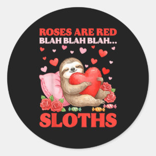 Roses Are Red Blah Sloths Valentine Cute Animal Lo Classic Round Sticker
