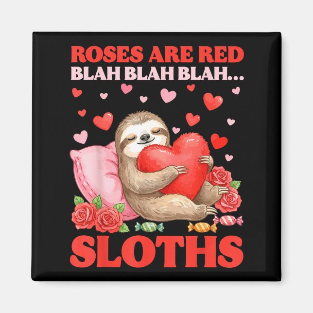 Roses Are Red Blah Sloths Valentine Cute Animal Lo Magnet (Front)