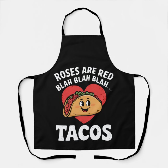 Roses Are Red Blah Tacos Funny Valentine Day Apron (Front)