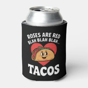 Roses Are Red Blah Tacos Funny Valentine Day Can Cooler